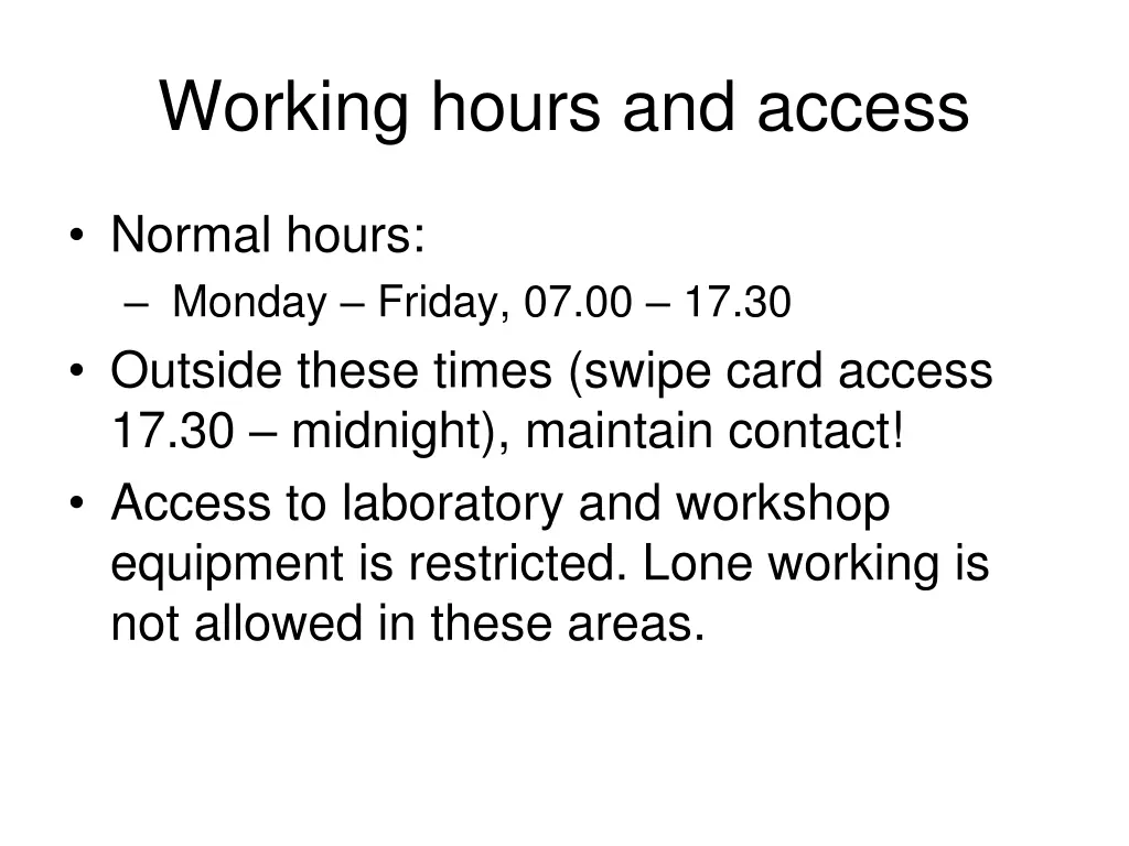 working hours and access