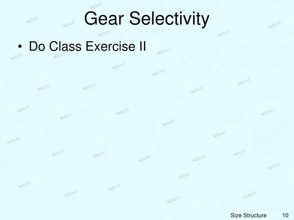 gear selectivity