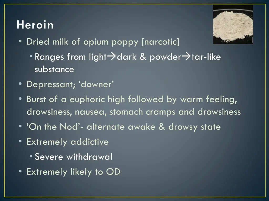 heroin dried milk of opium poppy narcotic ranges