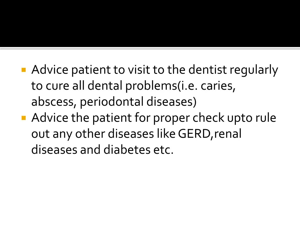 advice patient to visit to the dentist regularly