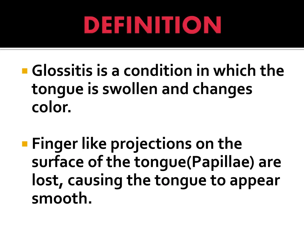 glossitis is a condition in which the tongue