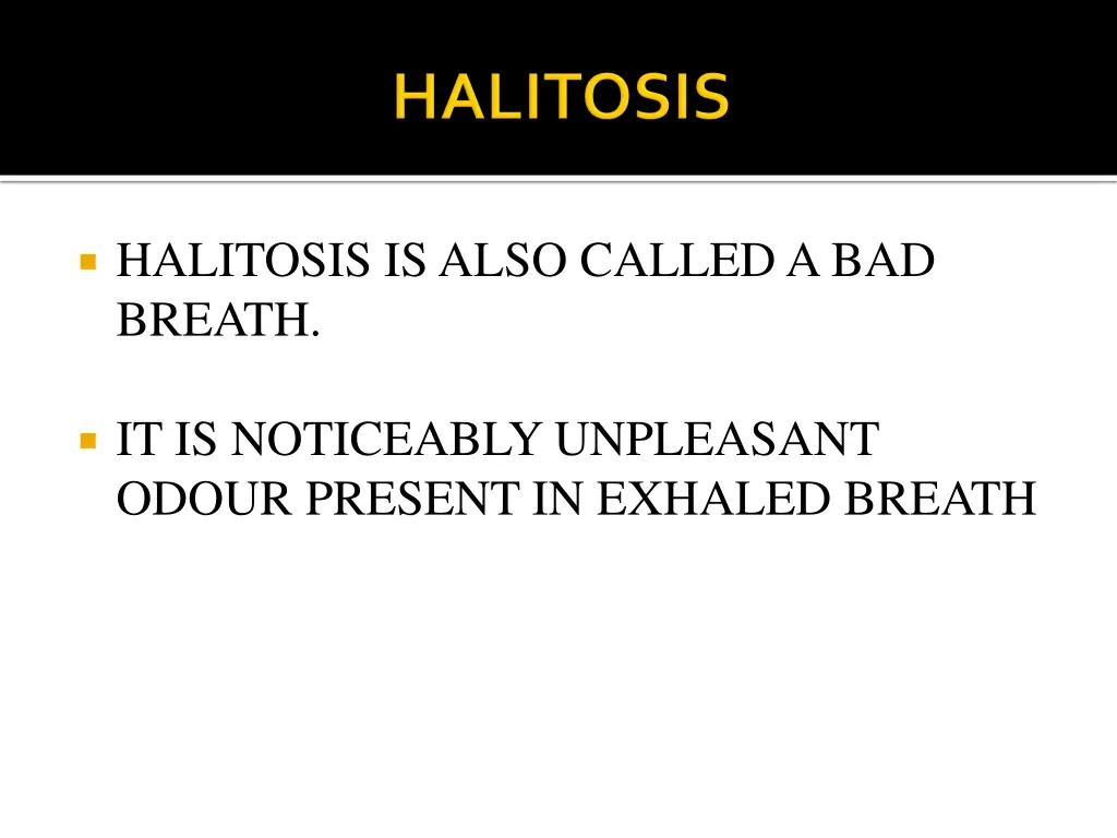 halitosis is also called a bad breath