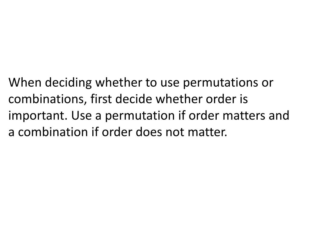 when deciding whether to use permutations