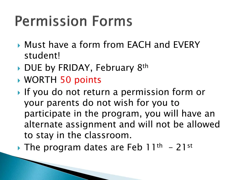 must have a form from each and every student 1