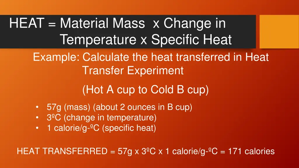 heat material mass x change in temperature