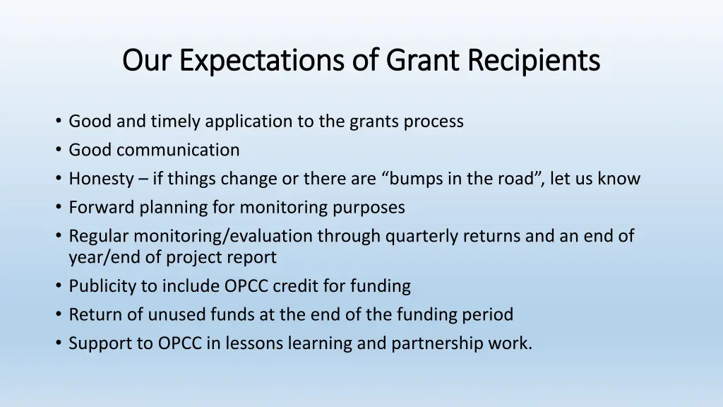 our expectations of grant recipients