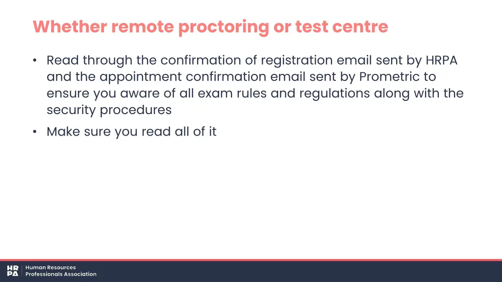 whether remote proctoring or test centre