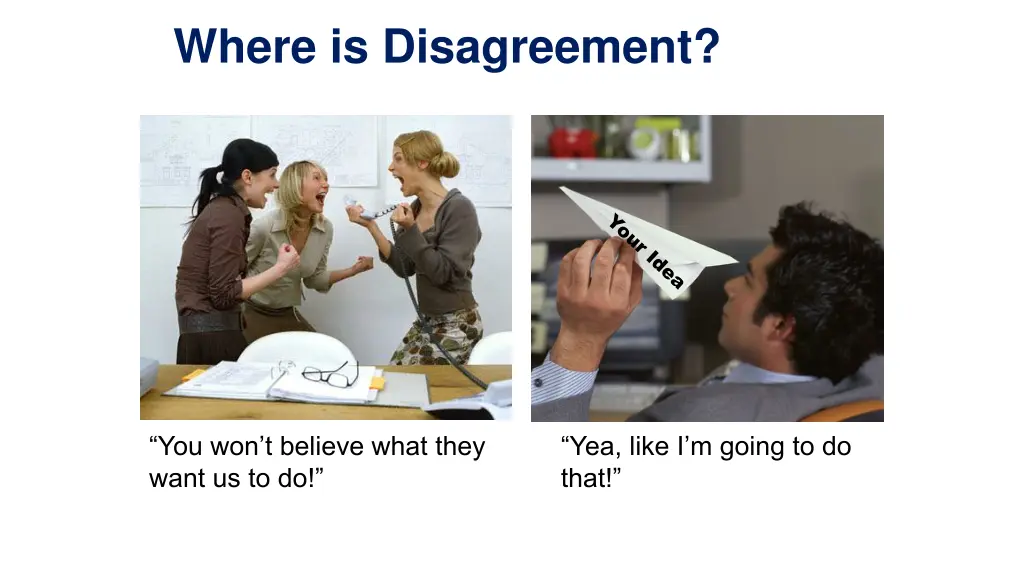 where is disagreement