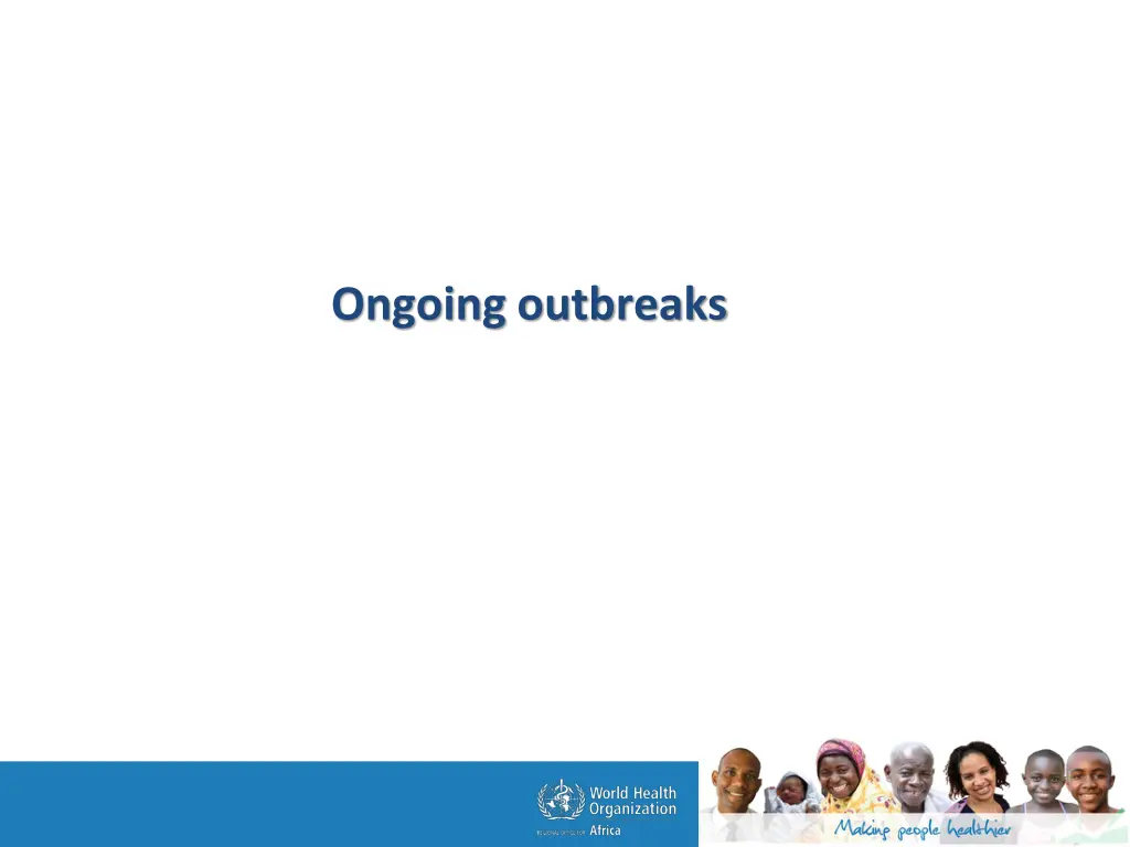 ongoing outbreaks