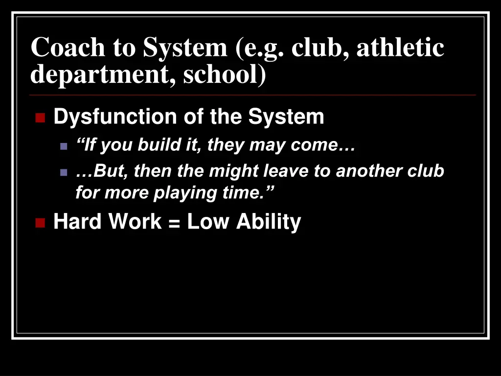 coach to system e g club athletic department