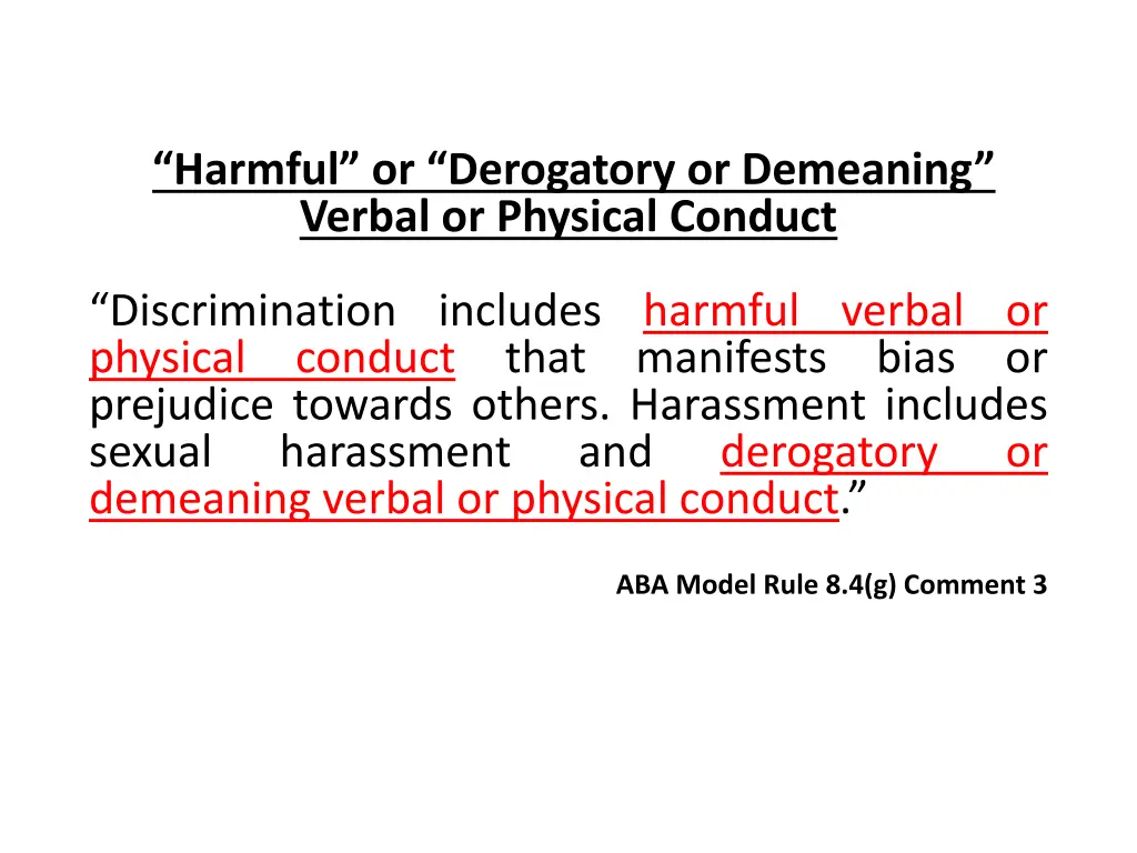 harmful or derogatory or demeaning verbal