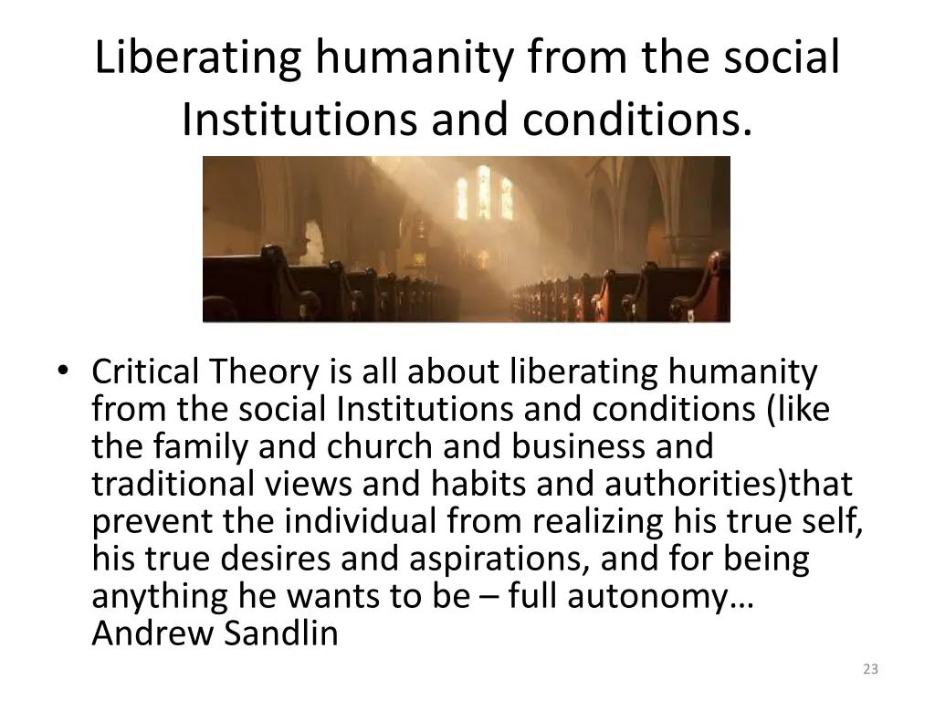 liberating humanity from the social institutions