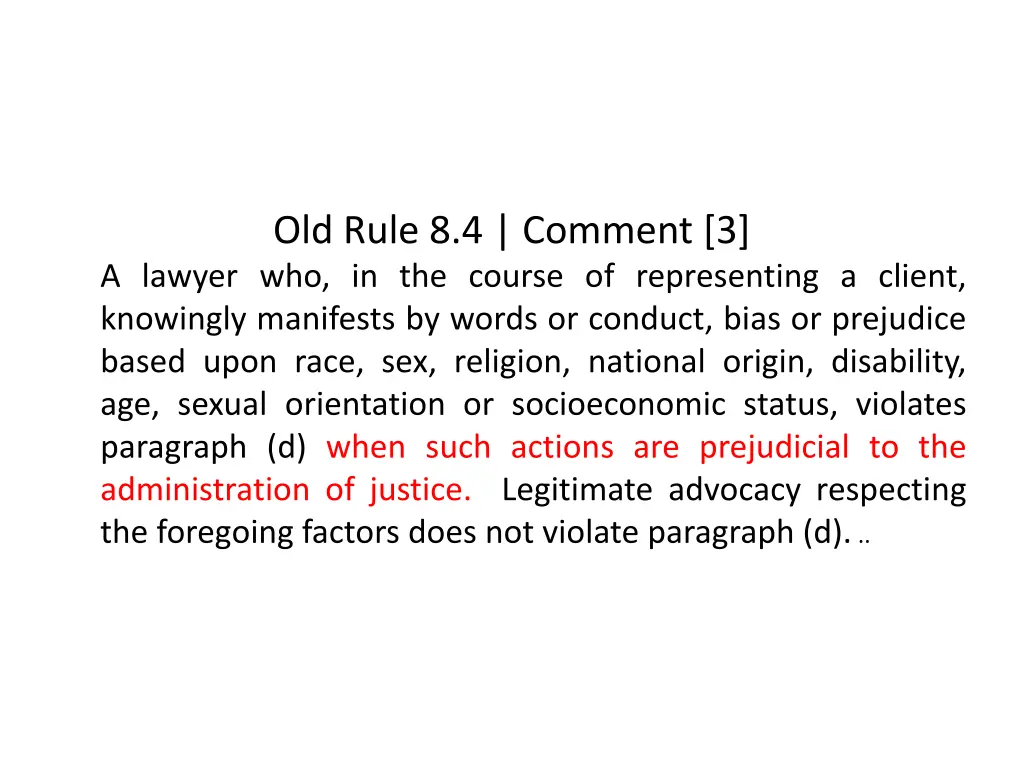 old rule 8 4 comment 3 a lawyer who in the course 1