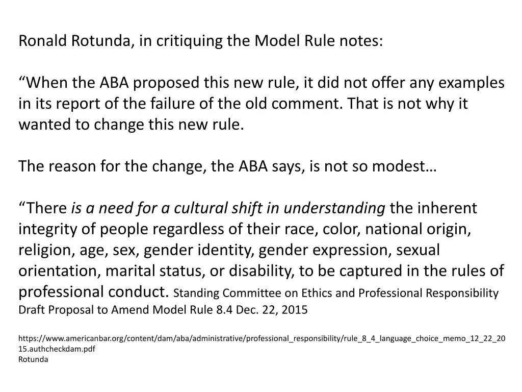 ronald rotunda in critiquing the model rule notes