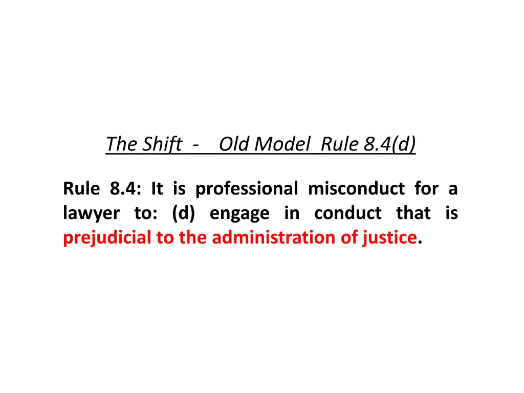 the shift old model rule 8 4 d