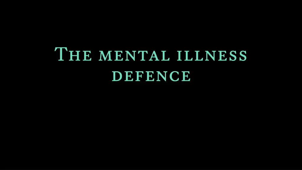 the mental illness defence