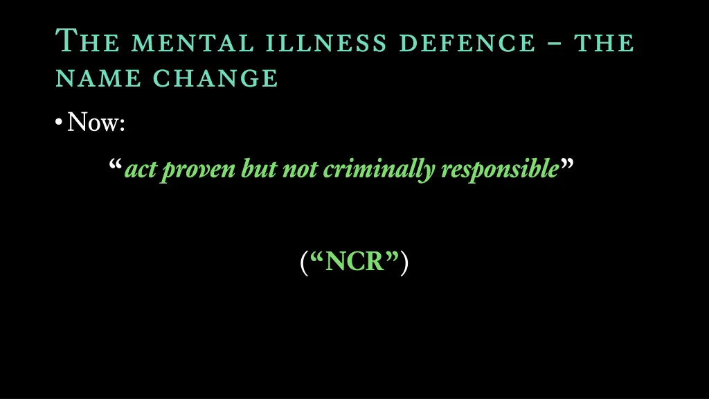 the mental illness defence the name change now