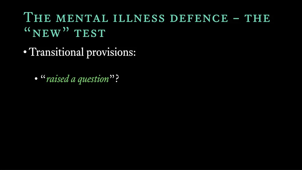 the mental illness defence the new test 1