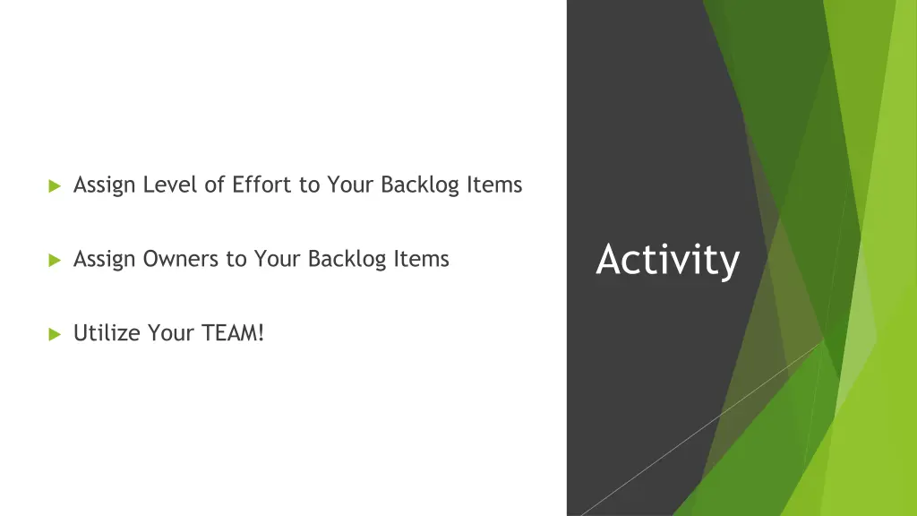 assign level of effort to your backlog items