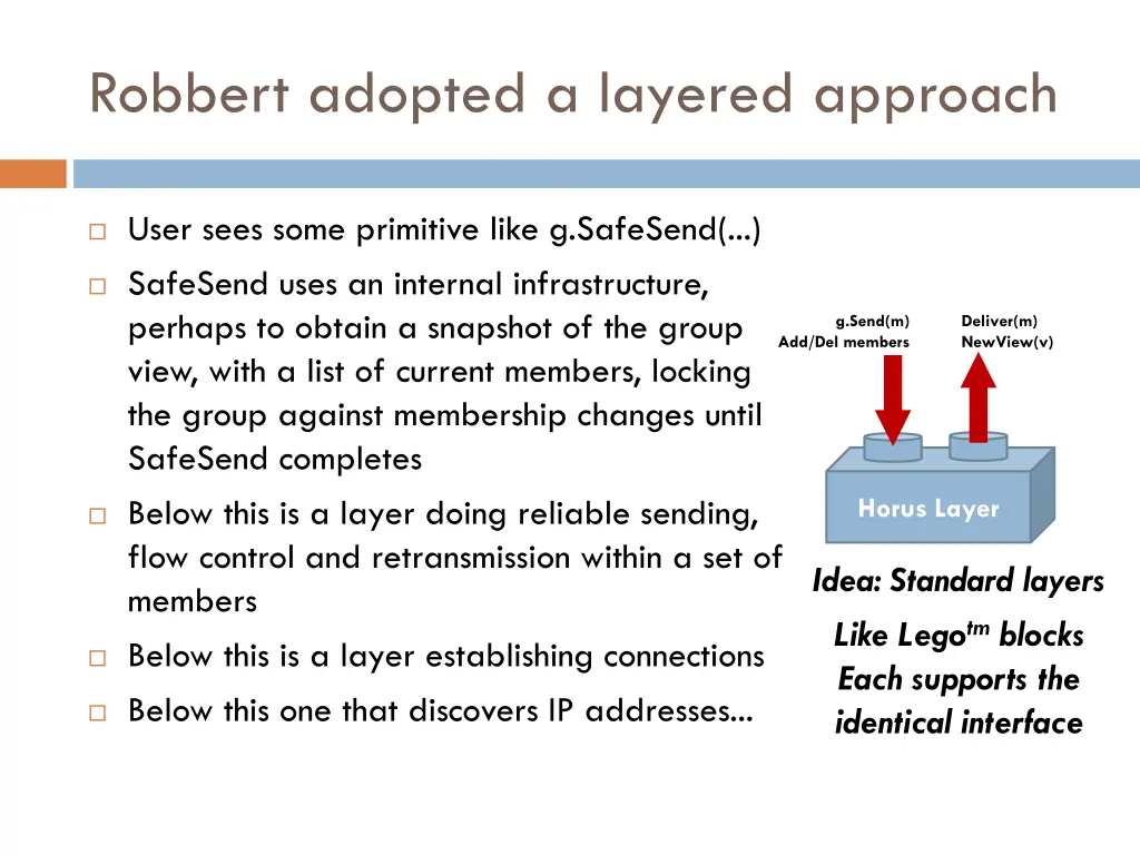 robbert adopted a layered approach