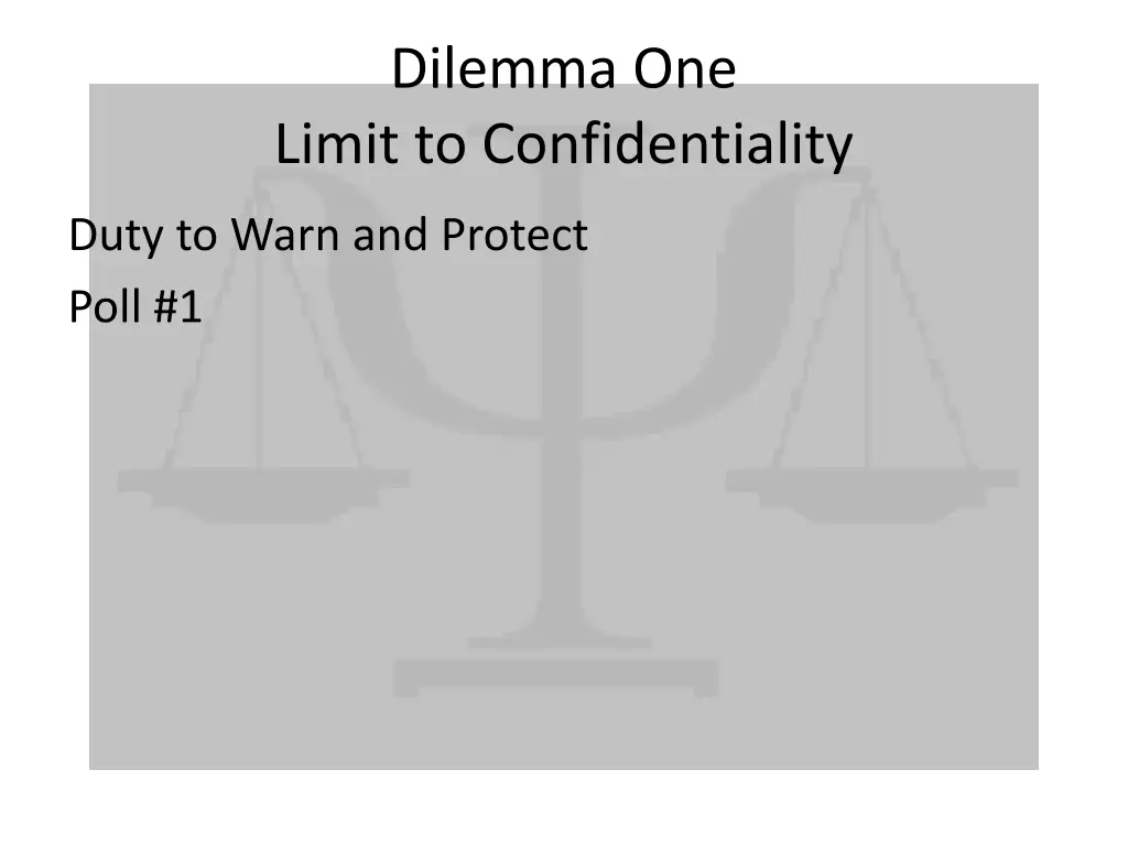 dilemma one limit to confidentiality 1