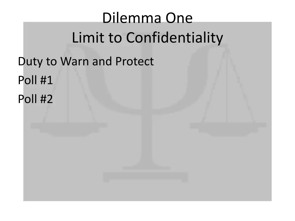 dilemma one limit to confidentiality 3