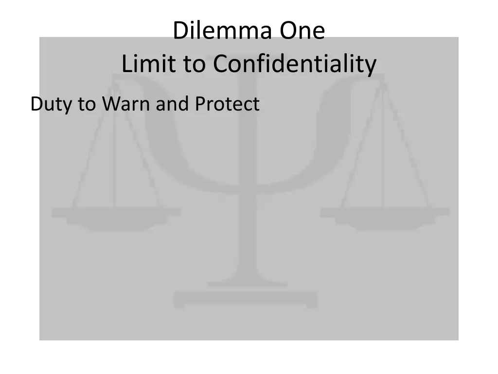 dilemma one limit to confidentiality