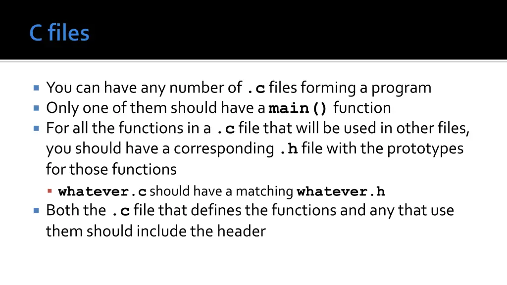 you can have any number of c files forming