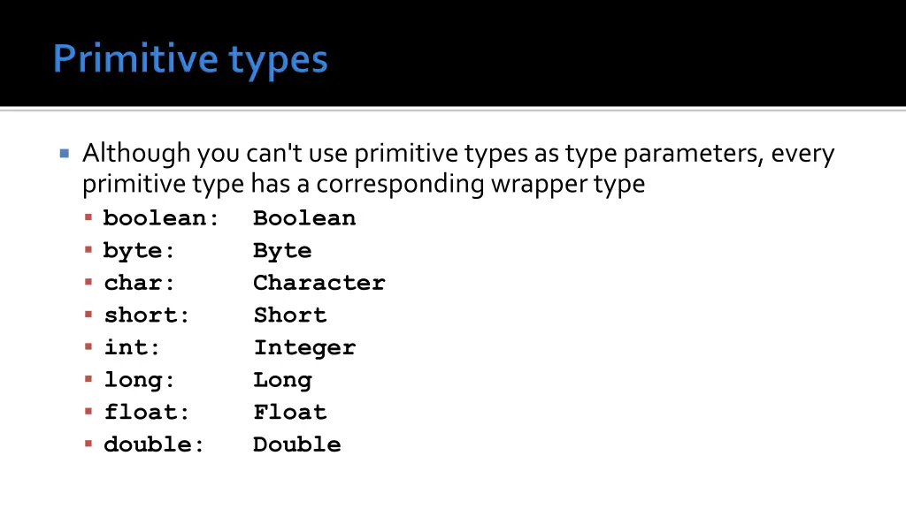 although you can t use primitive types as type