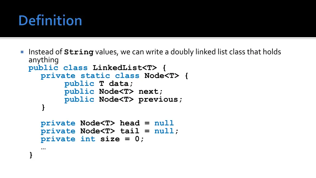 instead of string values we can write a doubly