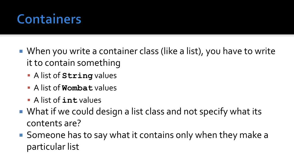 when you write a container class like a list