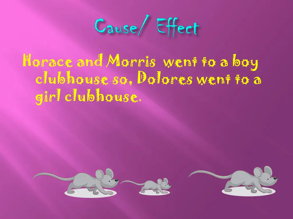 horace and morris went to a boy clubhouse