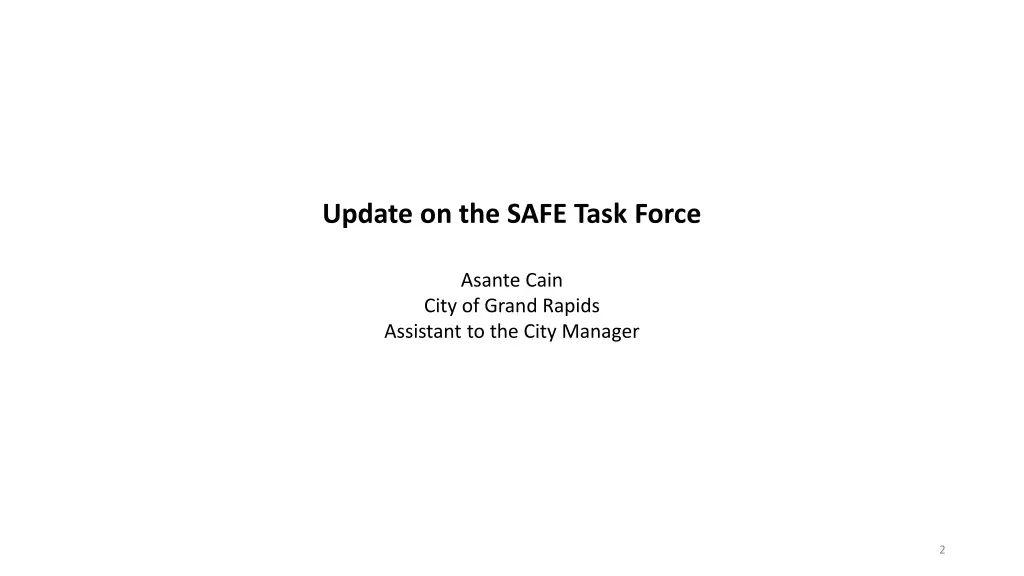 update on the safe task force