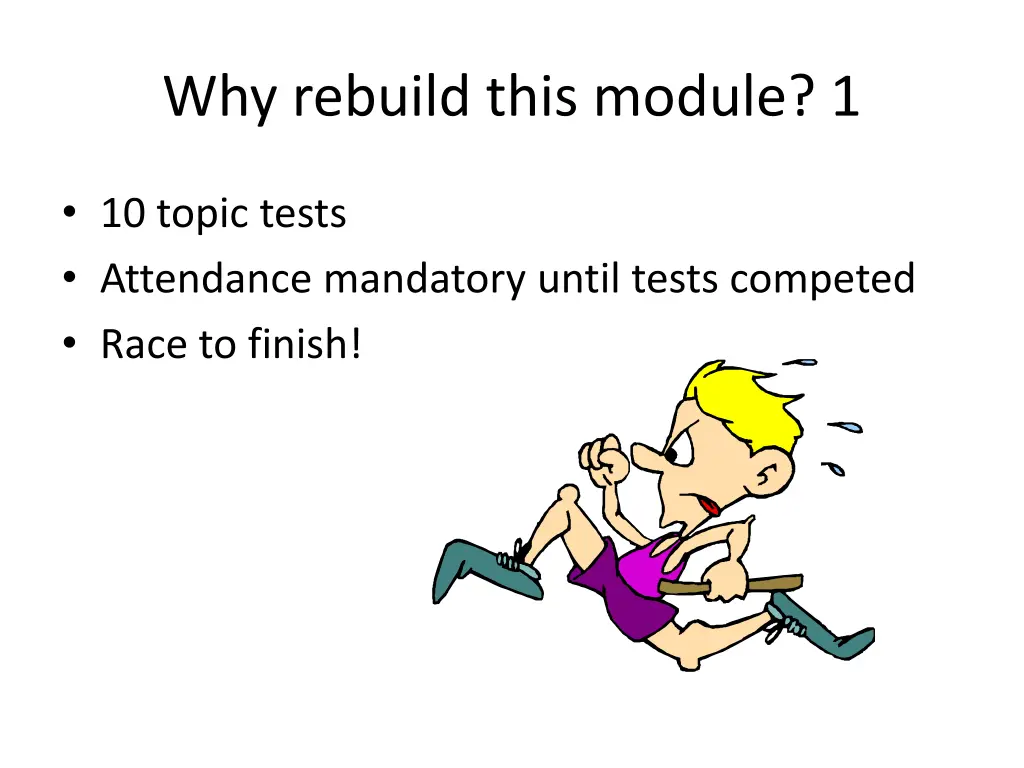 why rebuild this module 1