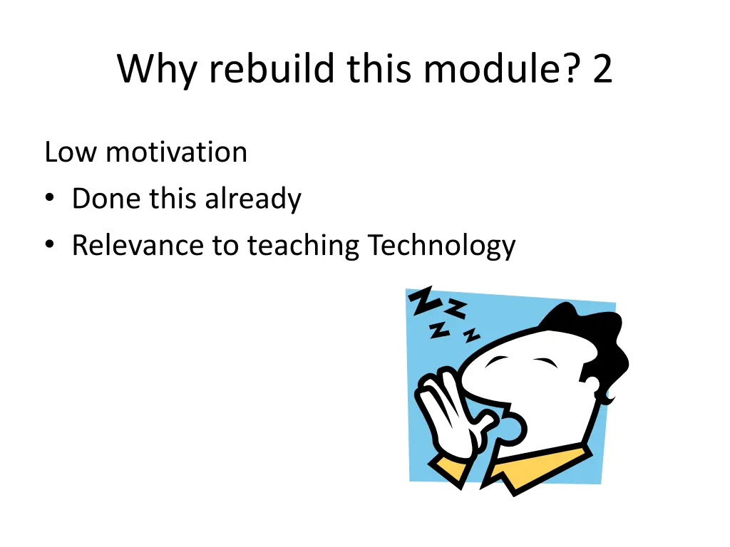 why rebuild this module 2