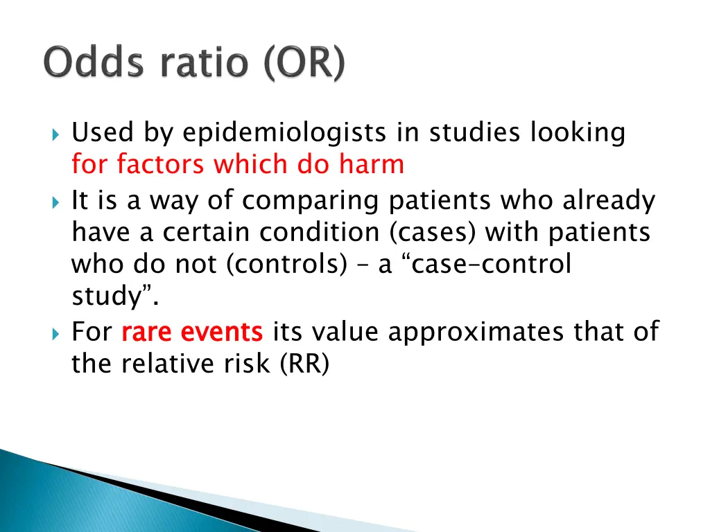 used by epidemiologists in studies looking