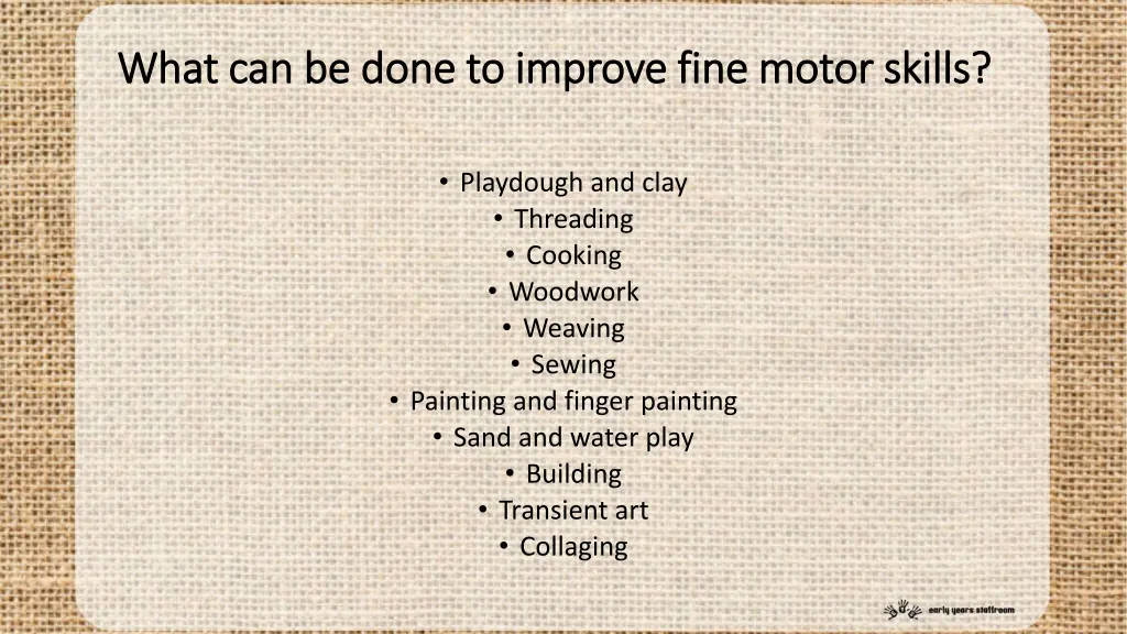 what can be done to improve fine motor skills