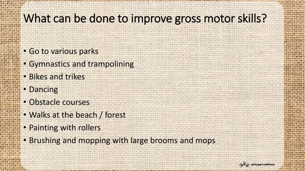 what can be done to improve gross motor skills