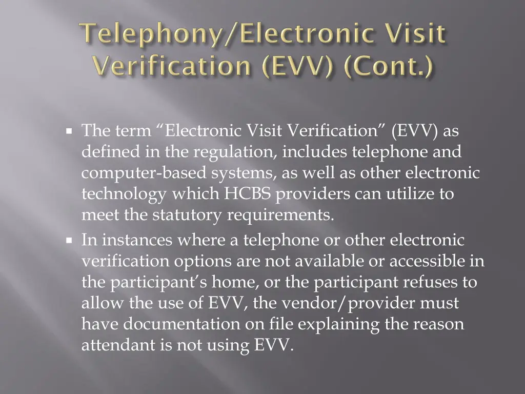 the term electronic visit verification