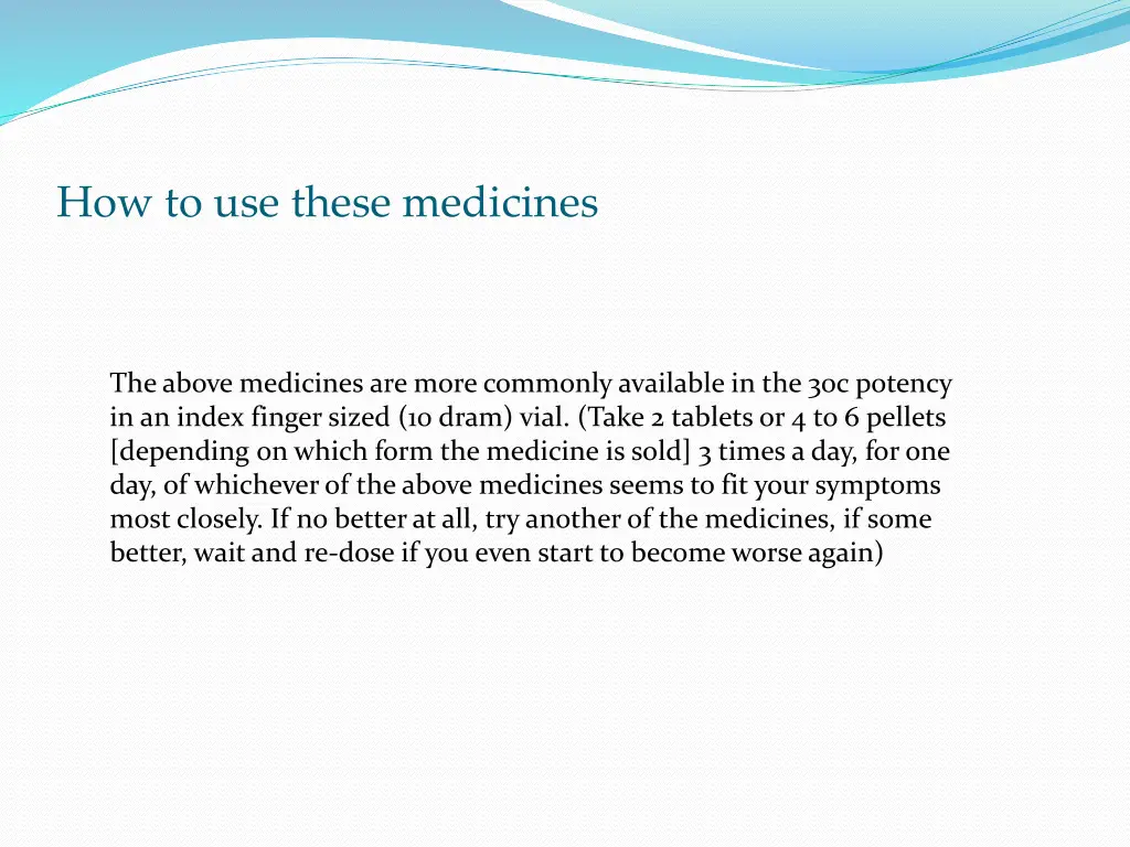 how to use these medicines