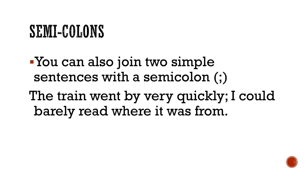 semi colons