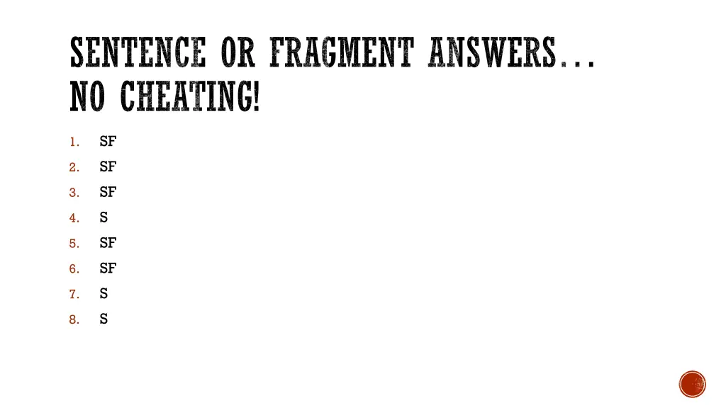 sentence or fragment answers no cheating