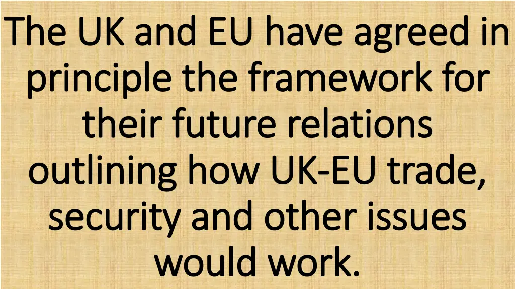 the uk and eu have agreed in the uk and eu have