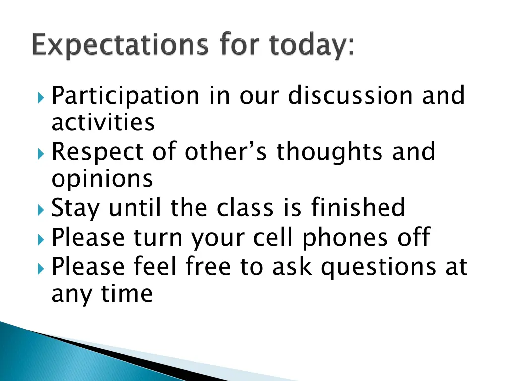 participation in our discussion and activities