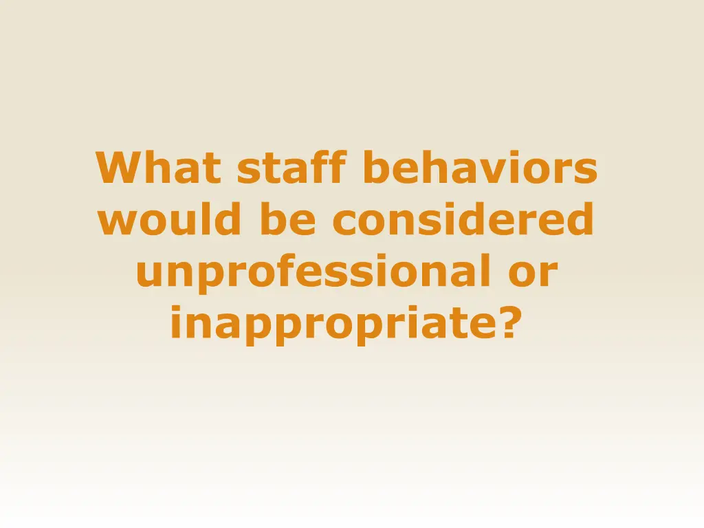 what staff behaviors would be considered