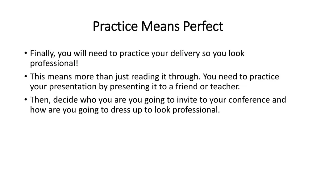 practice means perfect practice means perfect