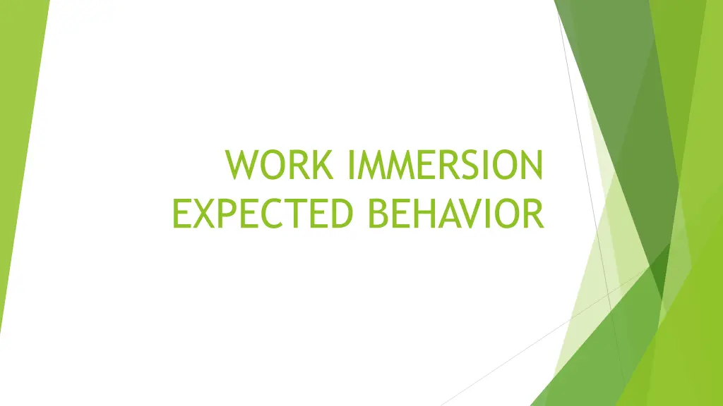 work immersion expected behavior