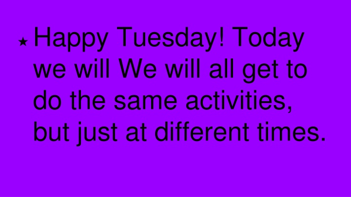 happy tuesday today we will we will