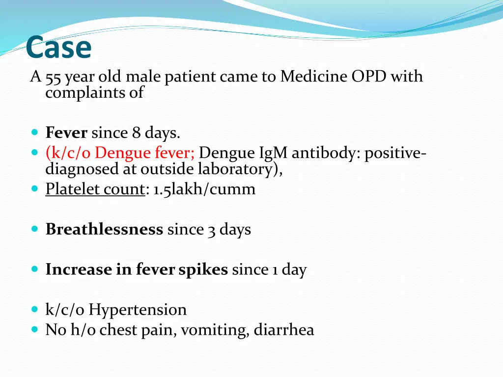 case a 55 year old male patient came to medicine