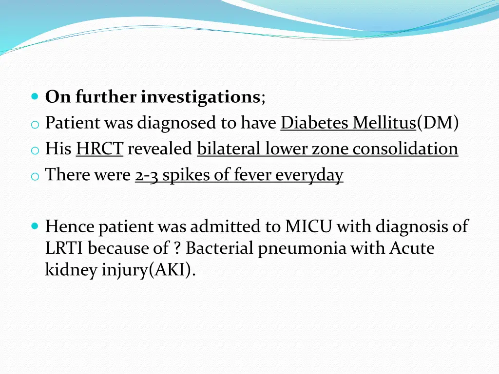 on further investigations o patient was diagnosed